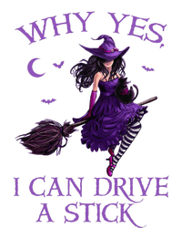 Why Yes I Can Drive A Stick Funny Halloween Witch Women Girl Women's T-Shirt