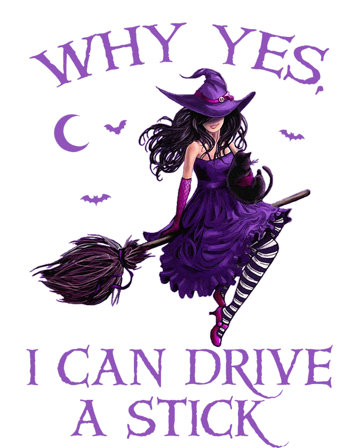 Why Yes I Can Drive A Stick Funny Halloween Witch Women Girl Women's T-Shirt