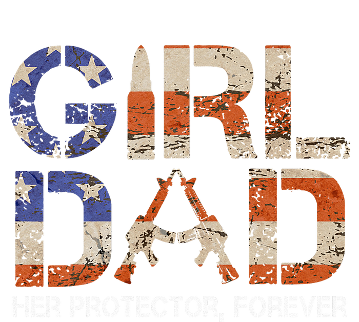 Girl Dad Her Protector Forever Funny Father Of Girls Fun Dad Premium Hoodie