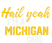 Hail Yeah Im A Michigan Michigan For Women T-Shirt