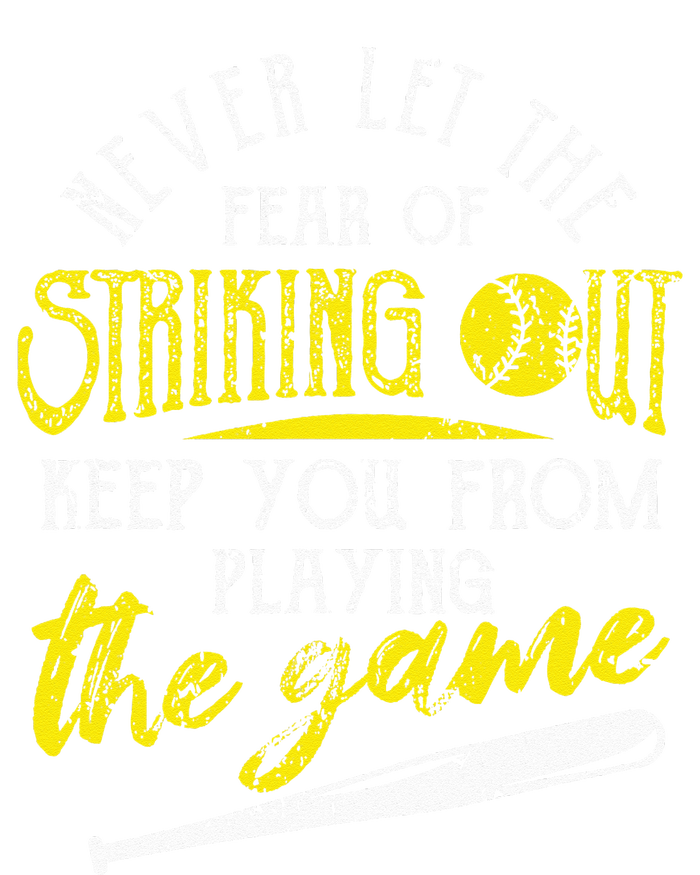 Funny Baseball Players Never Let The Fear Of Striking Out T-Shirt