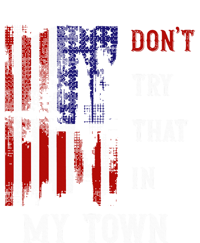 Dont Try That In My Town Poster