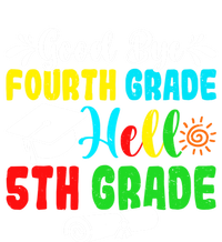 Fun Goodbye Fourth Grade Hello 5Th Grade Last Day Of School Great Gift T-Shirt