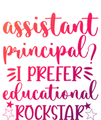 Funny Assistant Principal I Prefer Educational Rockstar Gift Cute Gift T-Shirt