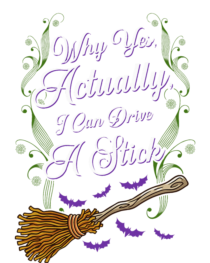 Women Why Yes I Can Drive A Stick Funny Halloween Witch T-Shirt