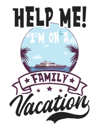 Help Me Family Vacation Design Cruise Vacation Gift T-Shirt