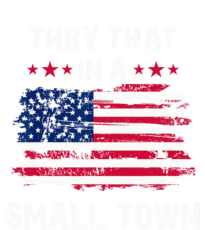 Vintage Try That In My Town American Flag T-Shirt