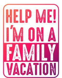 Help Me Im On A Family Vacation Holiday Trips Funny Quotes Gift Tote Bag