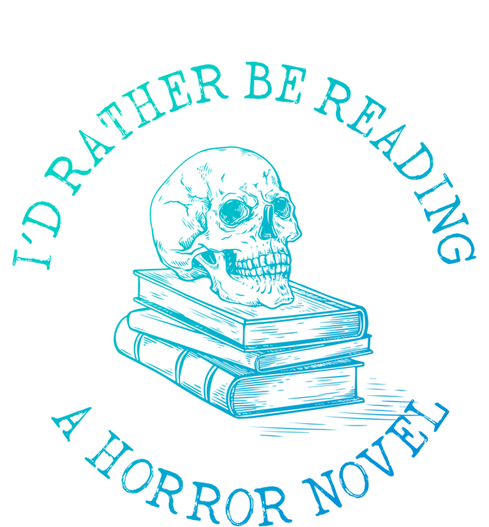 Id Rather Be Reading A Horror Novel Funny Reading Gift Tall Long Sleeve T-Shirt