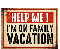 Help Me Im On Family Vacation Funny Travel Holiday Gift Tie-Dye T-Shirt