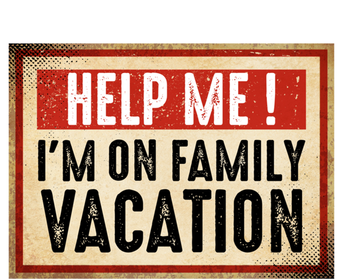 Help Me Im On Family Vacation Funny Travel Holiday Gift Tie-Dye T-Shirt