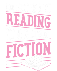 Id Rather Be Reading Young Adult Fiction Gift T-Shirt