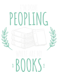 Im Done Peopling Where Are My Books Reader Book Lover Meaningful Gift Tie-Dye T-Shirt