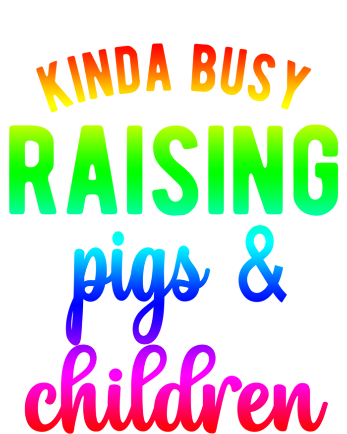 Kinda Busy Raising Pigs And Children Pig Mom Pig Farmer Gift Stripe Pom Pom Beanie