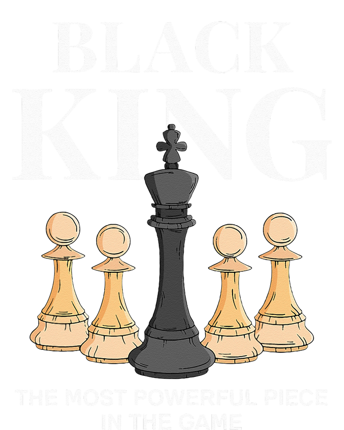 Black King The Most Powerful Piece In The Game Chess Womens Funnel Neck Pullover Hood