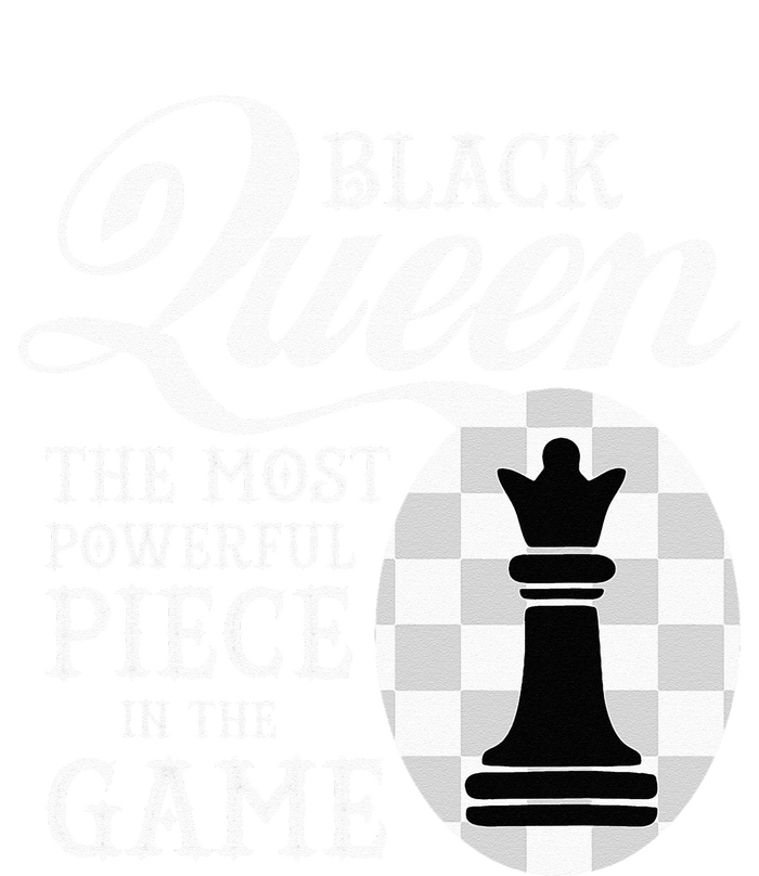 Black Queen The Most Powerful Piece In The Game T-Shirt