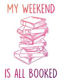 My Weekend Is All Booked Funny Reading Book Lover Librarian Great Gift T-Shirt