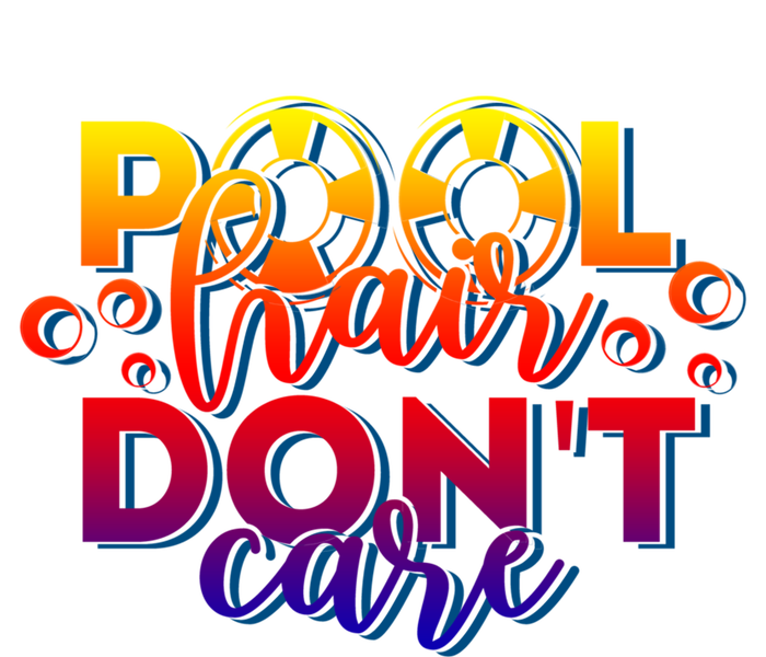 Pool Hair Dont Care Funny Pool Party Gift T-Shirt