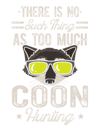 Raccoon There Is No Such Thing As Too Much Coon Hunting Cool Gift Valucap Bio-Washed Visor