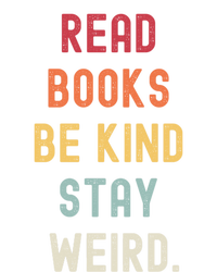 Read Books Be Kind Stay Weird Funny Book Lover Vintage Gift T-Shirt