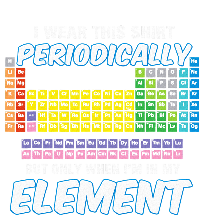 I Wear This Periodically Periodic Table Flexfit Unipanel Trucker Cap