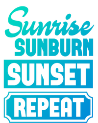 Sunrise Sunburn Sunset Repeat Funny Cute Gift T-Shirt