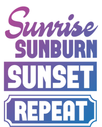 Sunrise Sunburn Sunset Repeat Funny Cute Gift T-Shirt