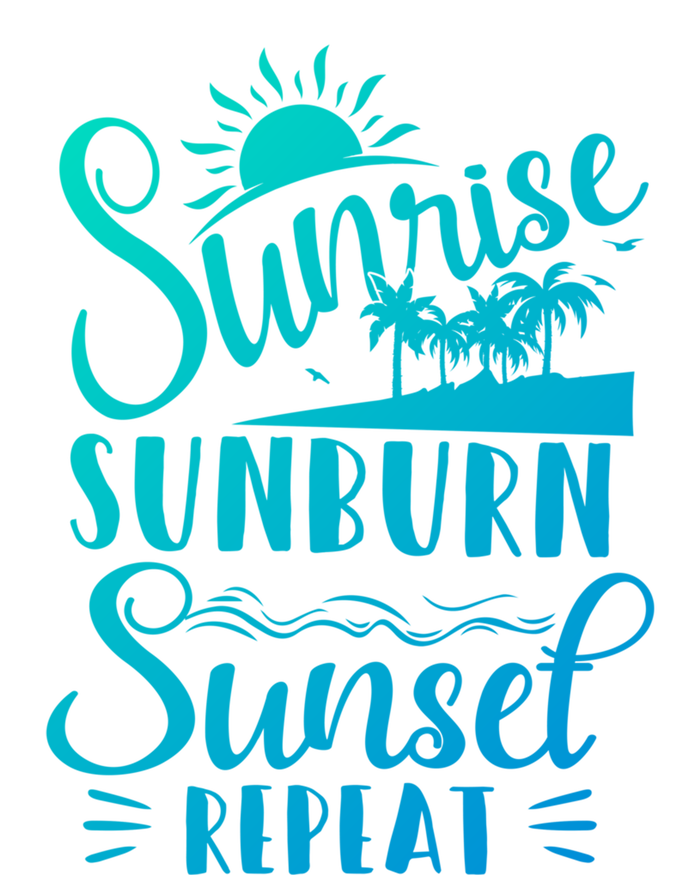 Sunrise Sunburn Sunset Repeat Summer Break Vacation Great Gift T-Shirt