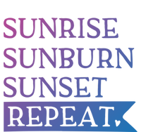 Sunrise Sunburn Sunset Repeat Summertime Sun Tan Design Cool Gift T-Shirt