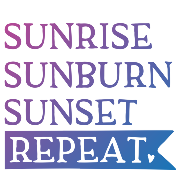 Sunrise Sunburn Sunset Repeat Summertime Sun Tan Design Cool Gift T-Shirt