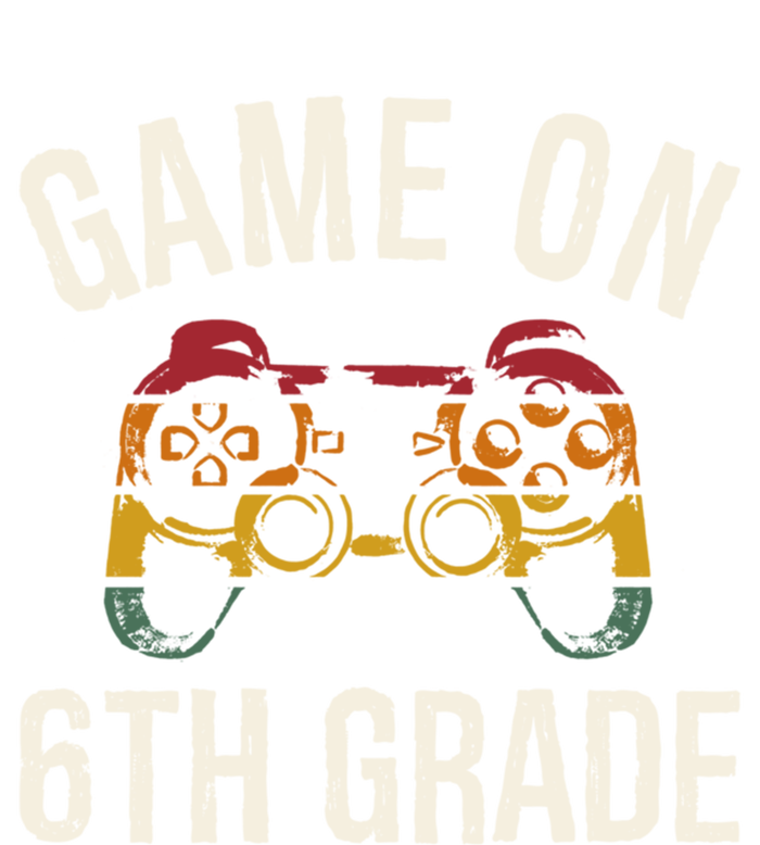 Game On 6Th Grade Funny Back To School First Day Of Sc Great Gift Toddler Sweatshirt