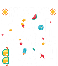 Teacher Vacation Summer First We Teach And Then We Beach Gift Kids Long Sleeve Shirt