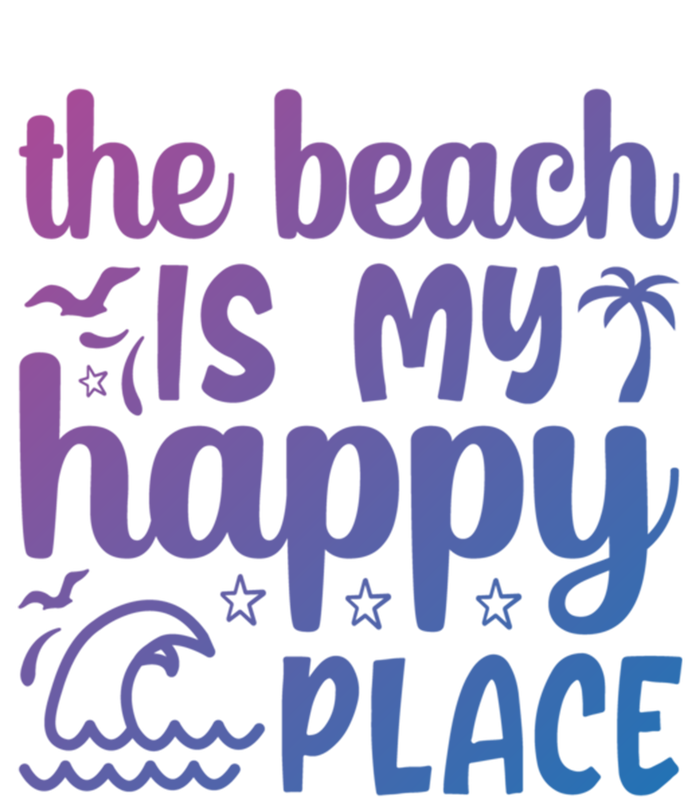 The Beach Is My Happy Place Gift Tall Sweatshirt