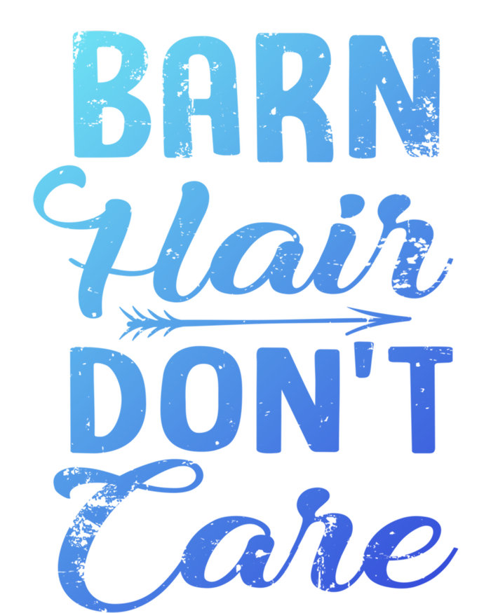 Barn Hair Dont Care Gift T-Shirt