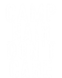 Camp Hair Dont Care Camping Gifgift And Cool Gift Insulated Varsity Jacket