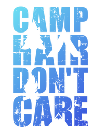 Camp Hair Dont Care Camping Gift T-Shirt