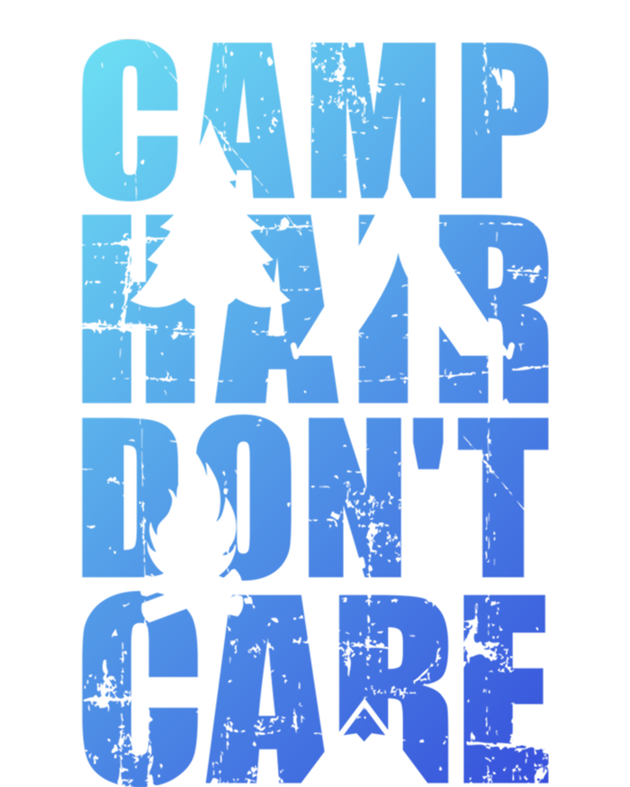 Camp Hair Dont Care Camping Gift T-Shirt