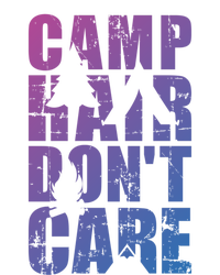 Camp Hair Dont Care Camping Great Gift T-Shirt