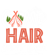 Camp Hair Dont Care Funny Camping Camper Gift T-Shirt