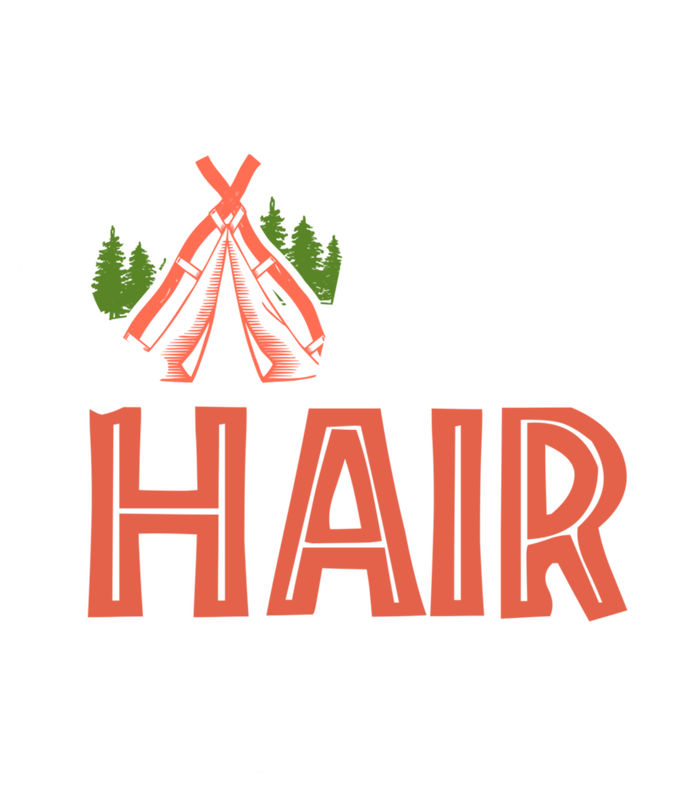 Camp Hair Dont Care Funny Camping Camper Gift T-Shirt