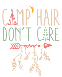 Camp Hair Dont Care Funny Camping Outdoor Camper Gift T-Shirt