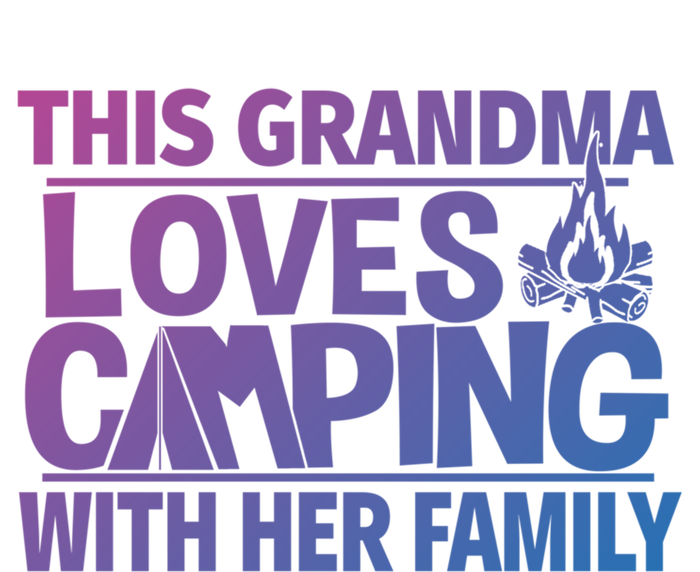 Family Camping Trip Funny Gift This Grandma Loves Camping T-Shirt