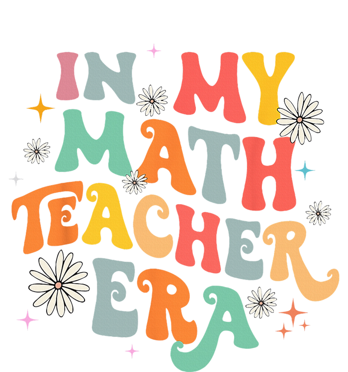 In My Math Teacher Era Retro Back To School Groovy Teacher Tall Hoodie