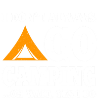 Funny Camping Saying Design Nature Lover Summer Camp Great Gift Tall Sweatshirt