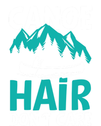 Funny Canoe Hair Dont Care Camping Hiking Outdoors Gift Great Gift Toddler T-Shirt