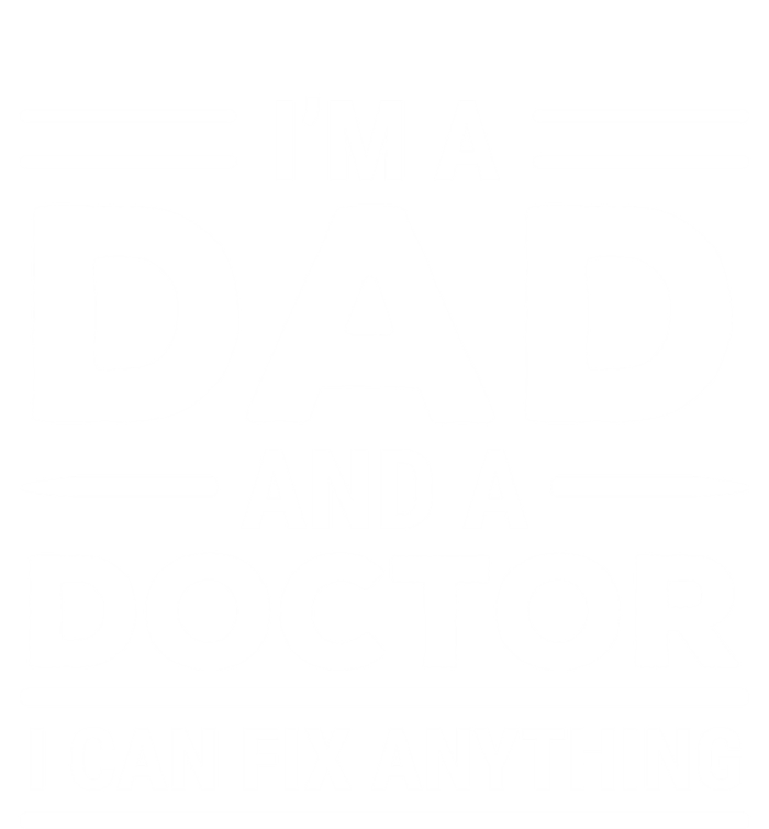 Funny Doctor Dad I Can Fix Anything Father Gift T-Shirt