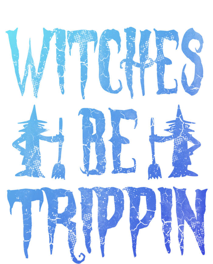 Halloween Costume Witches Be Trippin Gift T-Shirt