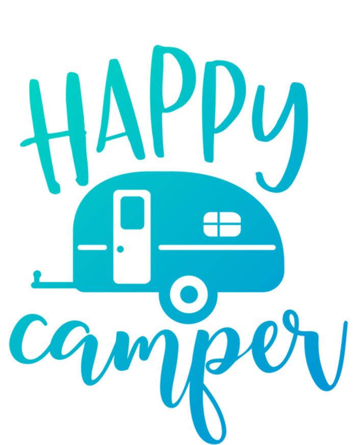 Happy Camper Camping Trailer Funny Camp Design Him And Her Cute Gift T-Shirt