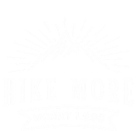 Hike More Worry Less Camping And Hiking Funny Gift T-Shirt