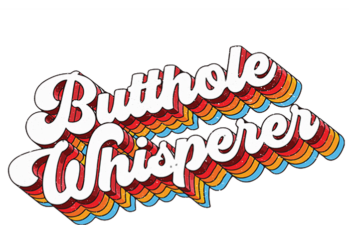 Butthole Whisperer T-Shirt